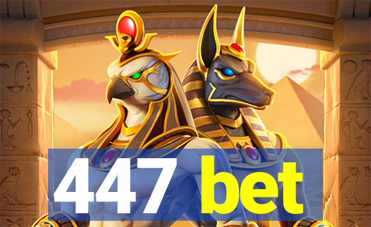 447 bet